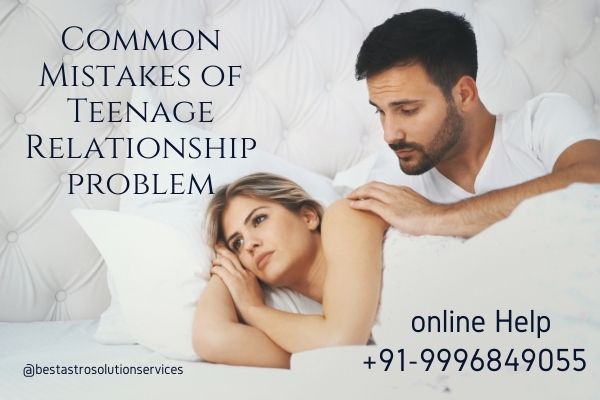 Common Mistakes of Teenage Relationship problem